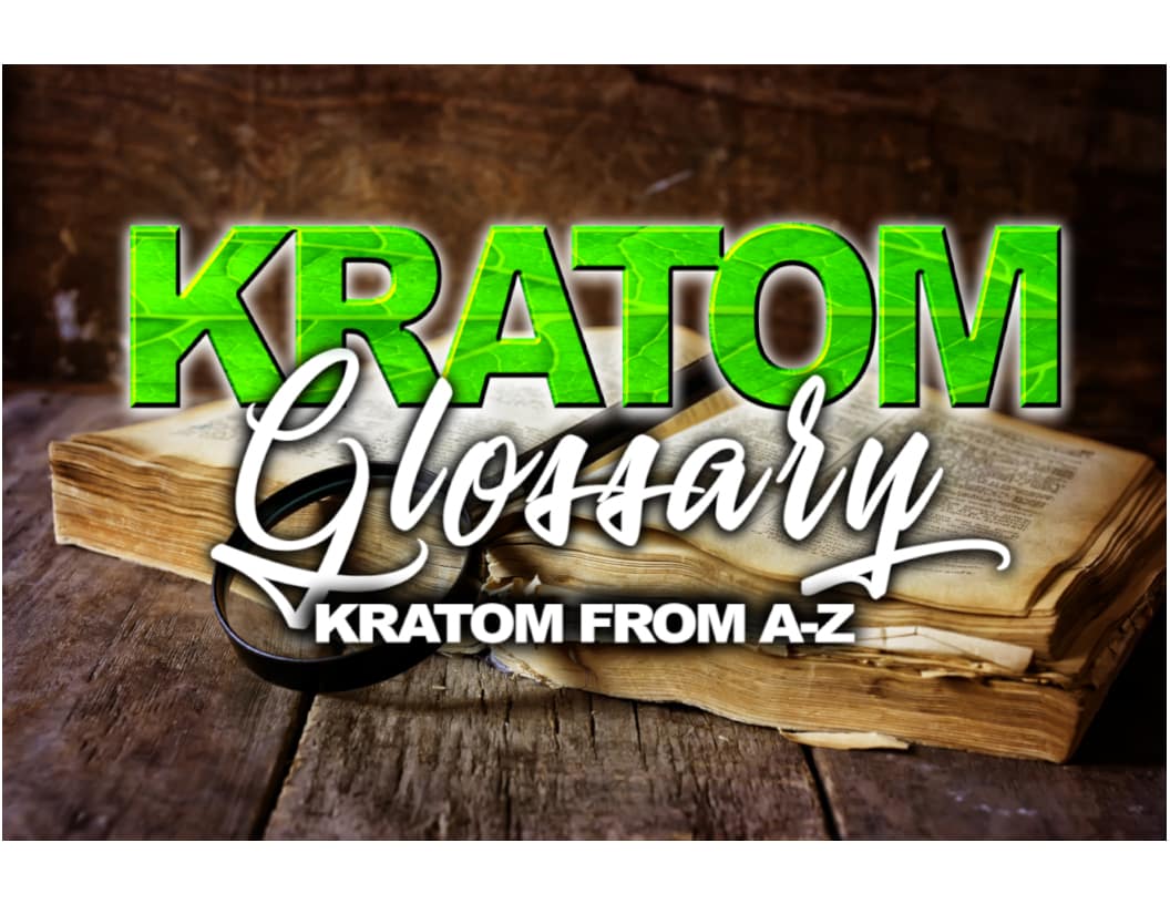You are currently viewing Kratom Glossary