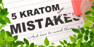 5 Kratom Mistakes and How to Avoid Them