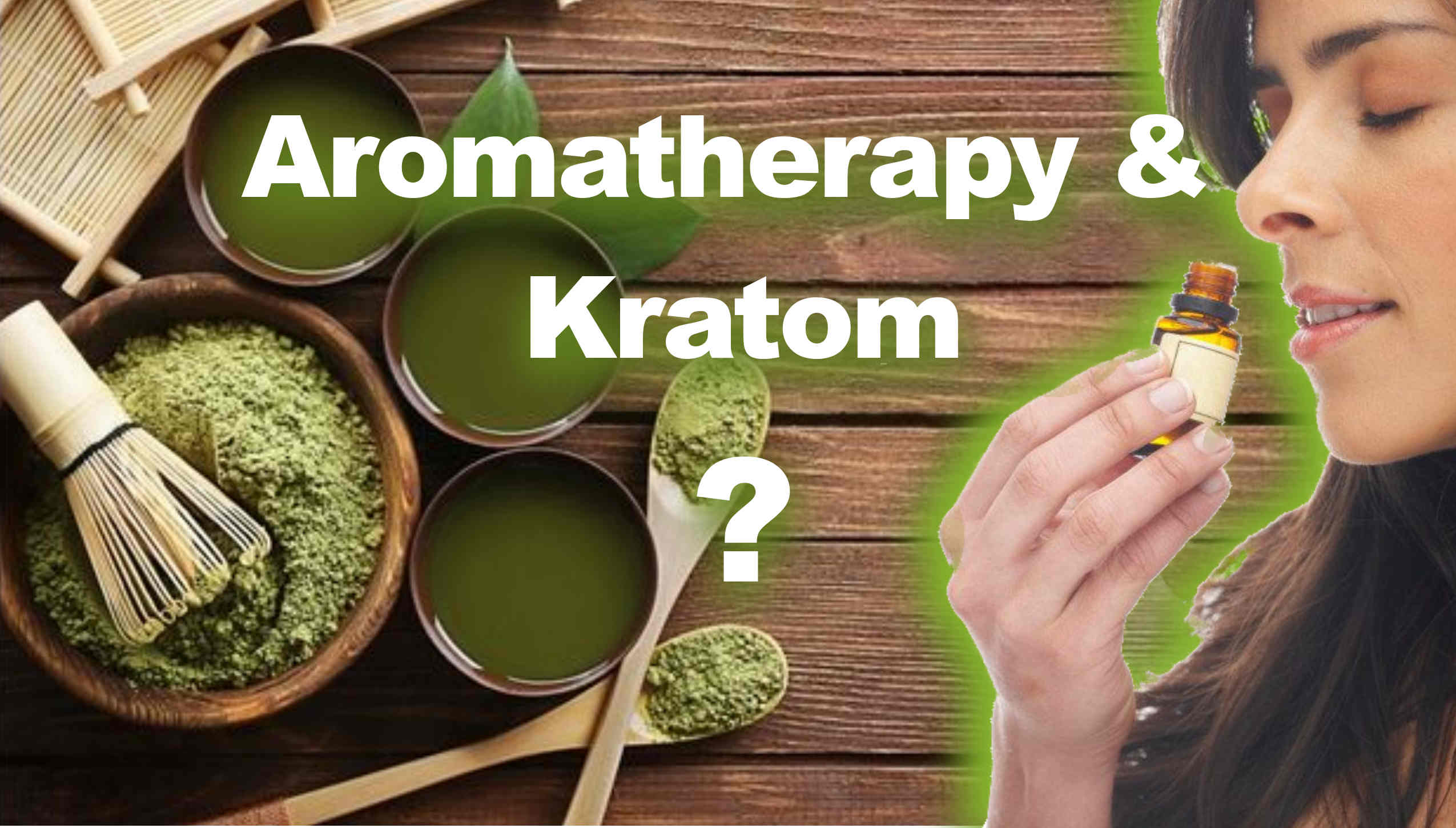 aroma and kratom