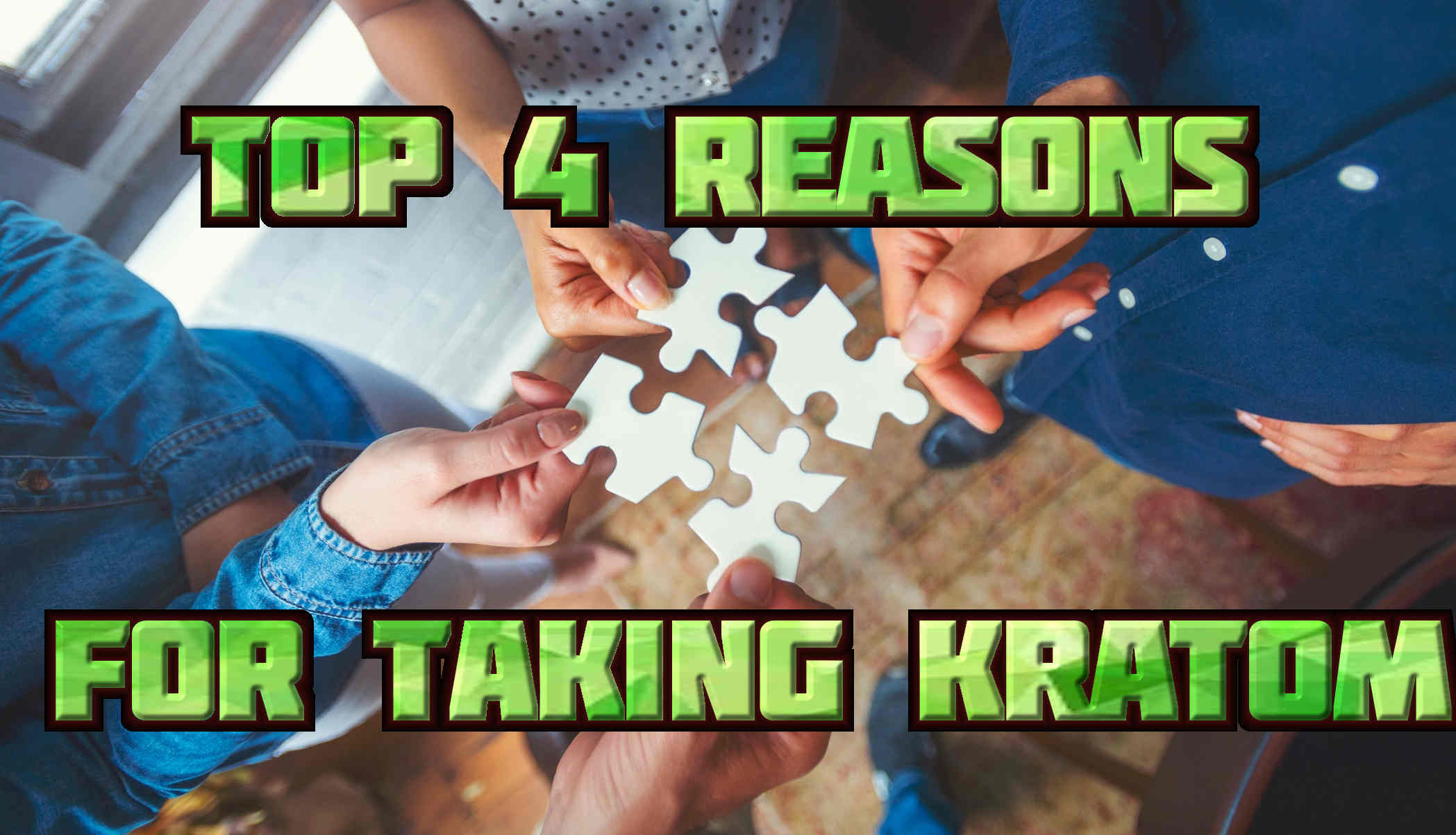 You are currently viewing Top 4 Reasons for Taking Kratom
