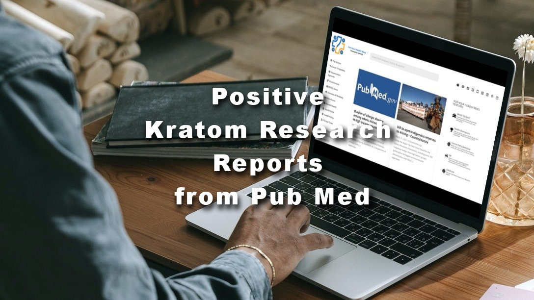 You are currently viewing Positive Kratom Research Reports from Pub Med